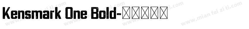 Kensmark One Bold字体转换